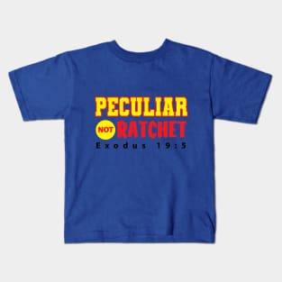 Peculiar Not Ratchet Kids T-Shirt